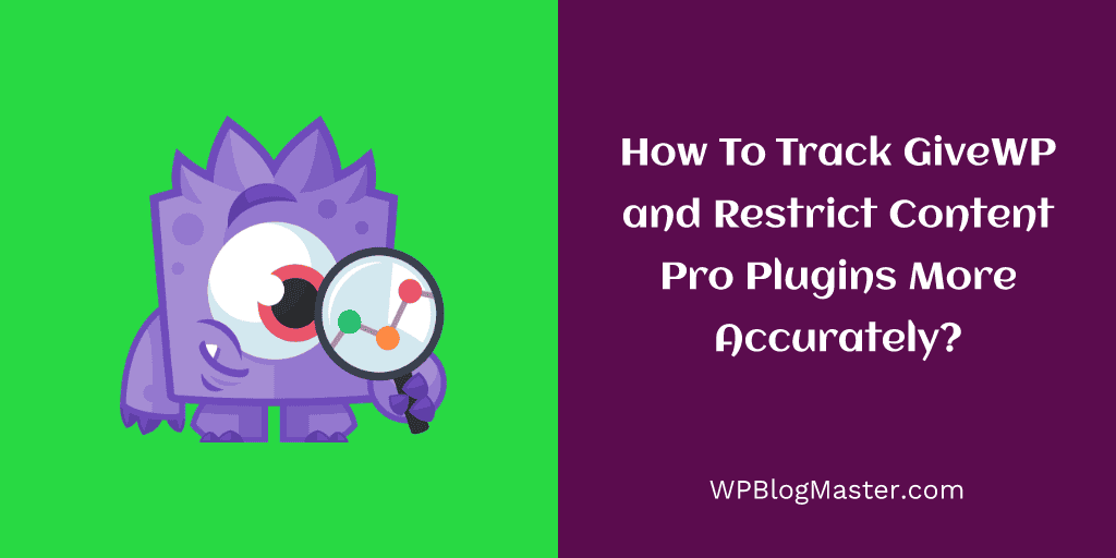 Track GiveWP and Restrict Content Pro