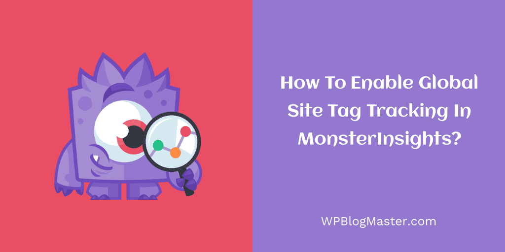enable global site tag tracking in MonsterInsights