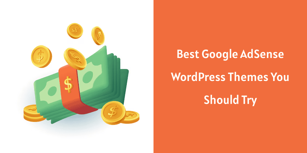Best 7 Google AdSense WordPress Themes You Should Try